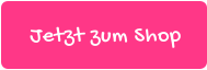 Jetzt zum Shop