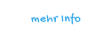 mehr Info